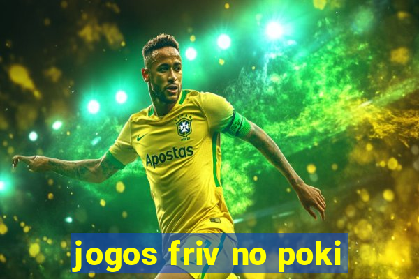 jogos friv no poki